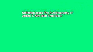 Unlimited acces The Autobiography of James T. Kirk (Star Trek) Book