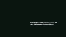 Unlimited acces Microsoft Dynamics AX 2012 R3 Reporting Cookbook Book