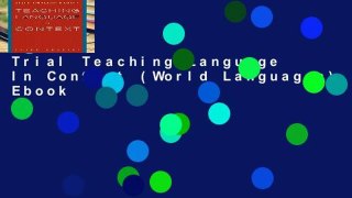 Trial Teaching Language In Context (World Languages) Ebook