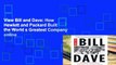 View Bill and Dave: How Hewlett and Packard Built the World s Greatest Company online