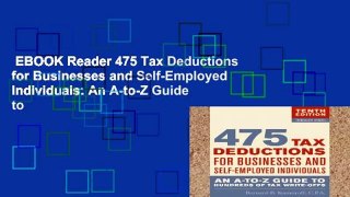 EBOOK Reader 475 Tax Deductions for Businesses and Self-Employed Individuals: An A-to-Z Guide to