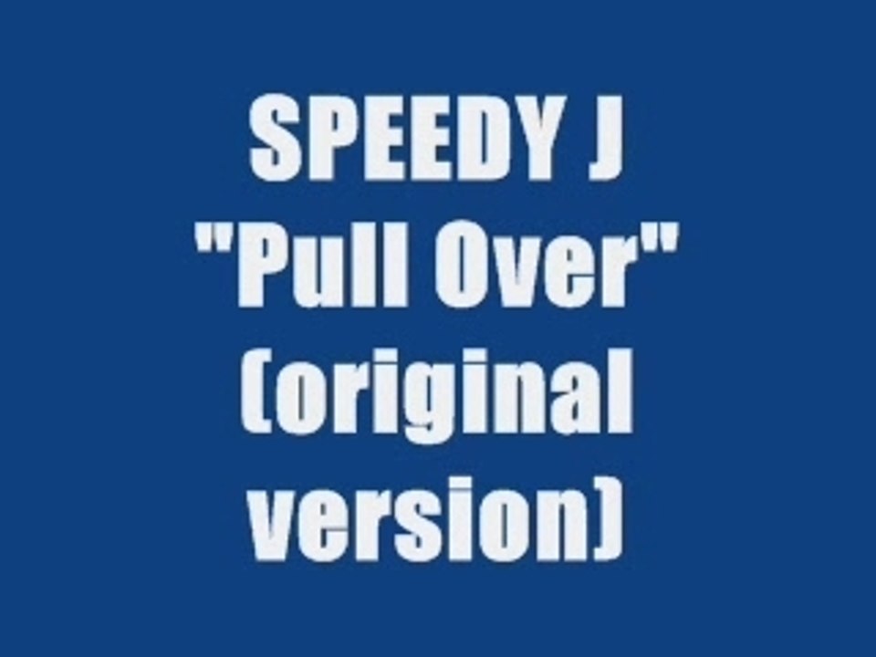 SPEEDY J - PULLOVER (original maxi version)