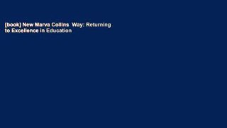 [book] New Marva Collins  Way: Returning to Excellence in Education