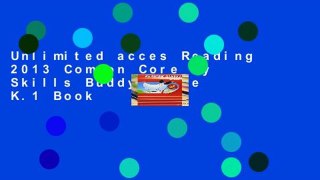 Unlimited acces Reading 2013 Common Core My Skills Buddy Grade K.1 Book