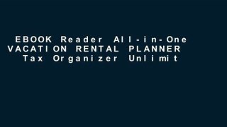 EBOOK Reader All-in-One VACATION RENTAL PLANNER   Tax Organizer Unlimited acces Best Sellers Rank
