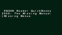 EBOOK Reader QuickBooks 2006: The Missing Manual (Missing Manuals) Unlimited acces Best Sellers