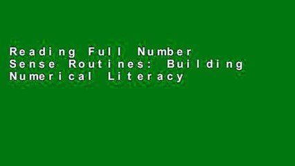 Reading Full Number Sense Routines: Building Numerical Literacy Every Day in Grades K-3 any format