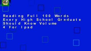 Reading Full 100 Words Every High School Graduate Should Know Volume 4 For Ipad