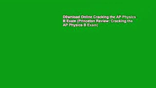 D0wnload Online Cracking the AP Physics B Exam (Princeton Review: Cracking the AP Physics B Exam)