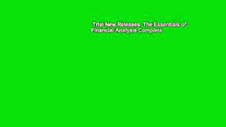 Trial New Releases  The Essentials of Financial Analysis Complete