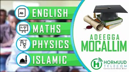 Adeegga Mocalim : ka baro culuumta diiniga, casharo muhiim ah sida Fiisikis, Xisaab, Ingiriis iyo Aqoon guud. Si aad u isticmaasho adeega macalim fadlan raac t