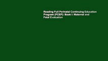 Reading Full Perinatal Continuing Education Program (PCEP): Book I: Maternal and Fetal Evaluation
