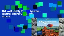 Get Trial Lonely Planet Myanmar (Burma) (Travel Guide) Full access