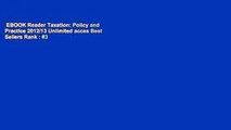EBOOK Reader Taxation: Policy and Practice 2012/13 Unlimited acces Best Sellers Rank : #3