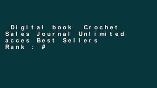 Digital book  Crochet Sales Journal Unlimited acces Best Sellers Rank : #3