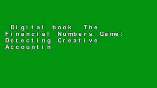 Digital book  The Financial Numbers Game: Detecting Creative Accounting Practices Unlimited acces