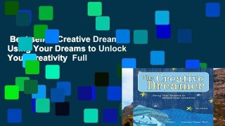 Best seller  Creative Dreamer: Using Your Dreams to Unlock Your Creativity  Full