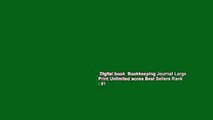 Digital book  Bookkeeping Journal Large Print Unlimited acces Best Sellers Rank : #1