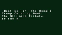 Best seller  The Donald Trump Coloring Book: The Ultimate Tribute to the Next President of the