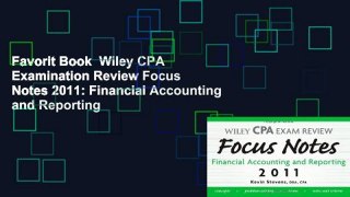 Favorit Book  Wiley CPA Examination Review Focus Notes 2011: Financial Accounting and Reporting