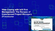 View Coping with Is/It Risk Management: The Recipes of Experienced Project Managers (Practitioner