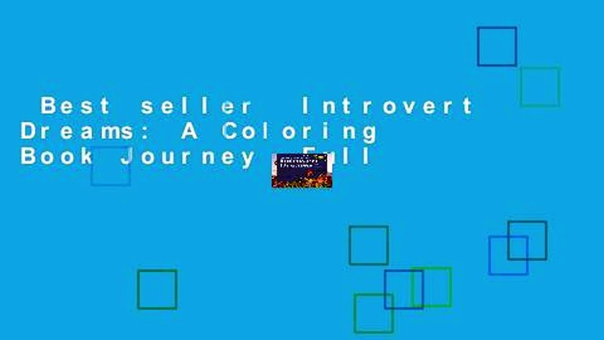 Best seller  Introvert Dreams: A Coloring Book Journey  Full