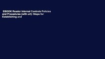 EBOOK Reader Internal Controls Policies and Procedures (with url): Steps for Establishing and