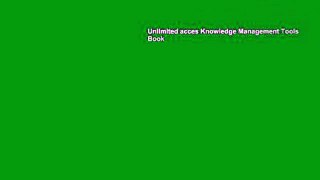 Unlimited acces Knowledge Management Tools Book