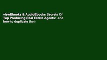 viewEbooks & AudioEbooks Secrets Of Top Producing Real Estate Agents: .and how to duplicate their