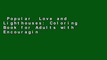 Popular  Love and Lighthouses: Coloring Book for Adults with Encouraging Bible Verses  E-book