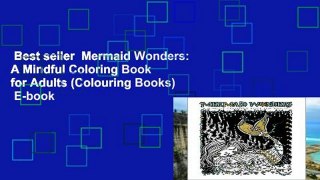 Best seller  Mermaid Wonders: A Mindful Coloring Book for Adults (Colouring Books)  E-book