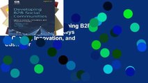 Unlimited acces Developing B2B Social Communities: Keys to Growth, Innovation, and Customer