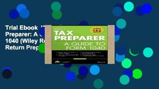 Trial Ebook  Wiley Tax Preparer: A Guide to Form 1040 (Wiley Registered Tax Return Preparer Exam