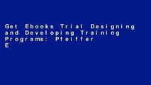 Get Ebooks Trial Designing and Developing Training Programs: Pfeiffer Essential Guides to Training
