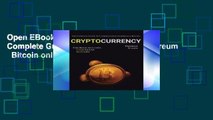 Open EBook Cryptocurrency: The Complete Guide To Understanding Ethereum   Bitcoin online