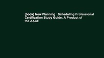 [book] New Planning   Scheduling Professional Certification Study Guide: A Product of the AACE
