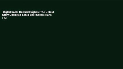 Digital book  Howard Hughes: The Untold Story Unlimited acces Best Sellers Rank : #2