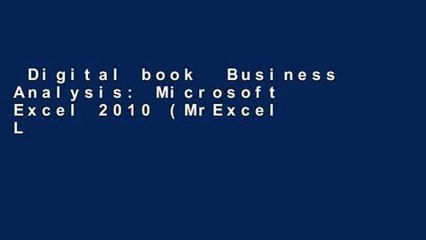 Digital book  Business Analysis: Microsoft Excel 2010 (MrExcel Library) Unlimited acces Best
