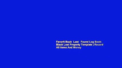 Favorit Book  Lost   Found Log Book: Black Lost Property Template | Record All Items And Money