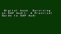 Digital book  Surviving an SAP Audit: A Practical Guide to SAP Audits Unlimited acces Best