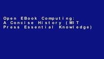 Open EBook Computing: A Concise History (MIT Press Essential Knowledge) online