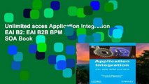Unlimited acces Application Integration EAI B2: EAI B2B BPM and SOA Book