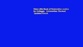 View Little Book of Restorative Justice for Colleges   Universities: Revised   Updated Ebook