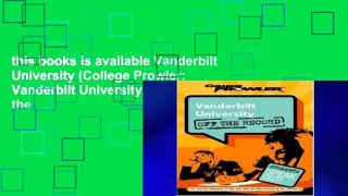 this books is available Vanderbilt University (College Prowler: Vanderbilt University Off the