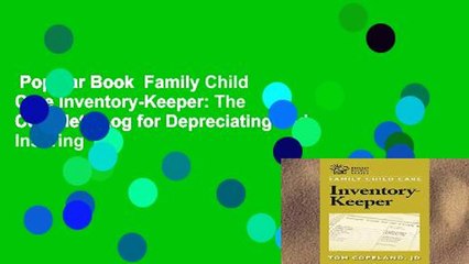 Popular Book  Family Child Care Inventory-Keeper: The Complete Log for Depreciating and Insuring