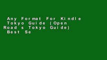 Any Format For Kindle  Tokyo Guide (Open Road s Tokyo Guide)  Best Sellers Rank : #5