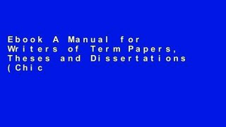 Ebook A Manual for Writers of Term Papers, Theses and Dissertations (Chicago Guides to Writing,