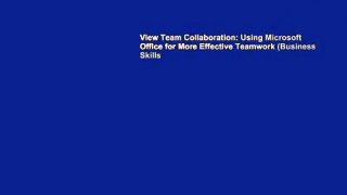 View Team Collaboration: Using Microsoft Office for More Effective Teamwork (Business Skills