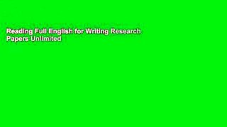 Reading Full English for Writing Research Papers Unlimited