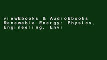 viewEbooks & AudioEbooks Renewable Energy: Physics, Engineering, Environmental Impacts, Economics